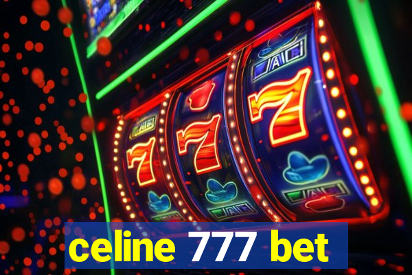 celine 777 bet